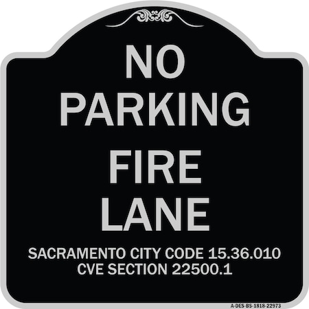 Sacramento No Parking Fire Lane City Code 15.36.010 CVC Section 22500.1 Aluminum Sign